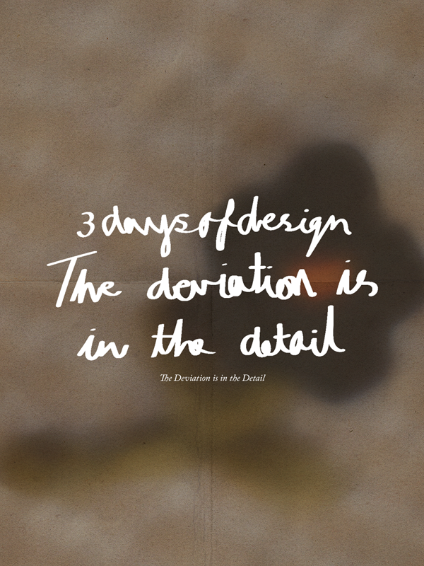 the deviation is in the detail 3days